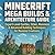 Minecraft Mega Builds & Arc...