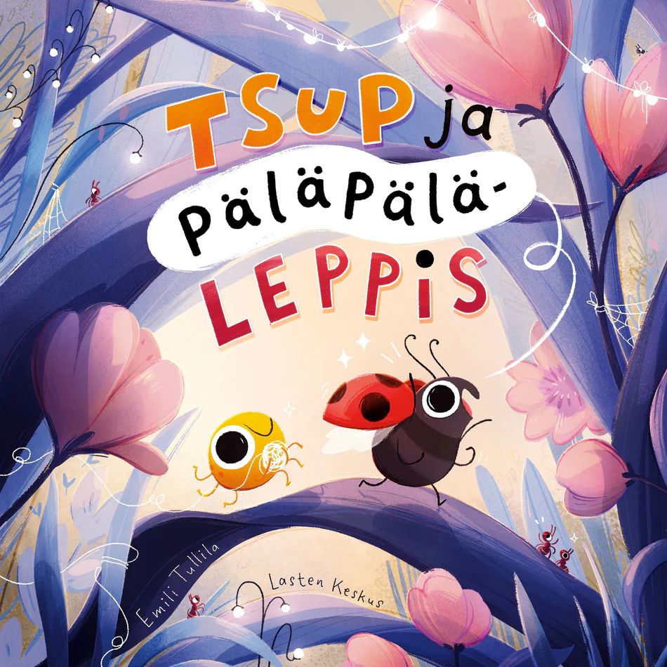 Tsup ja Päläpälä-leppis (Hardcover)