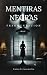 MENTIRAS NEGRAS: Fragmentación (Spanish Edition)