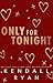 Only for Tonight