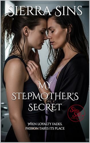 My Stepmother's Secret: A Taboo Tale of Forbidden Lesbian Desire (FF Midnight Flames)