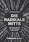 Die Radikale Mitt...