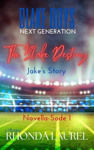 The Blake Destiny: Jake & Gabby's Story Novella 1 (Blake Boys: Next Generation)