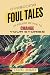 Foul Tales: An Ancient Meth...