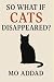 So What If Cats Disappeared ? by MO ADDAD