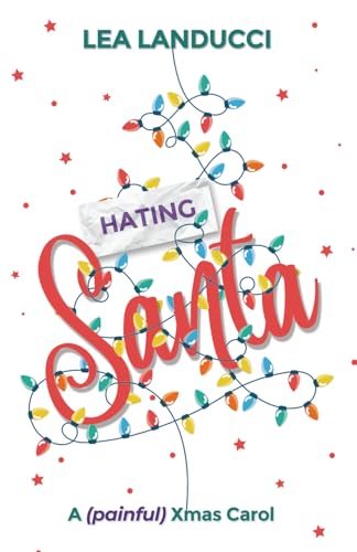 Hating SANTA: A (painful) Xmas carol (Italian Edition)