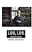 Life, Life: Selected Poems:...