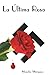 La Ultima Rosa