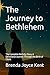 The Journey to Bethlehem by Brenda Joyce Kent