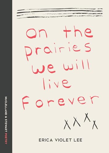 On the Prairies We Will Live Forever: Poems (Paperback)