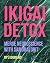 IKIGAI DETOX: Merge Neurosc...