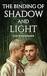 The Binding of Shadows and Light: A Gay Witch Romance