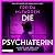 Die Psychiaterin – Wurde der Job ihr zum Verhängnis?