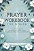 Prayer Workbook for Women: ...
