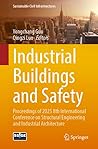 Industrial Buildings and Safety: Proceedings of 2025 8th International Conference on Structural Engineering and Industrial Architecture (Sustainable Civil Infrastructures)