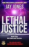 LETHAL JUSTICE: A...