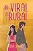 De viral a rural by Iria Senac