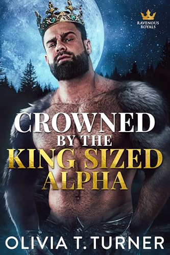 Crowned By The King-Sized Alpha (Kindle Edition)
