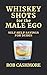 Whiskey Shots for the Male Ego: Self-Help Sayings for Dudes