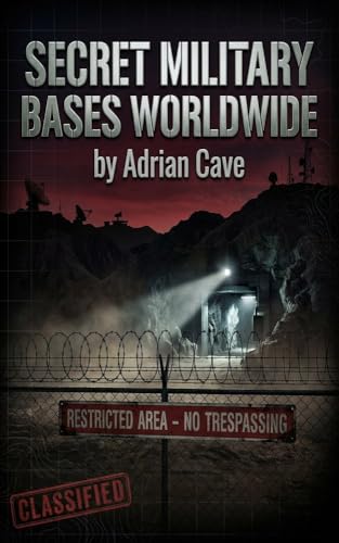 Secret Military Bases Worldwide (Kindle Edition)