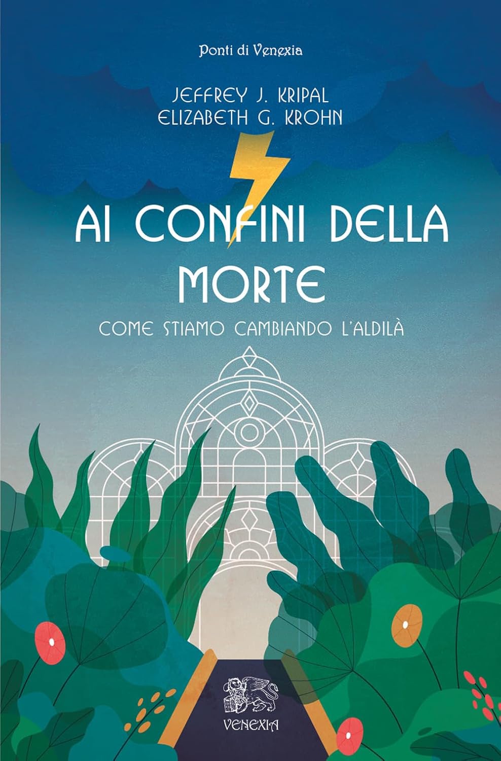 Ai confini della morte: Come stiamo cambiando l'aldilà