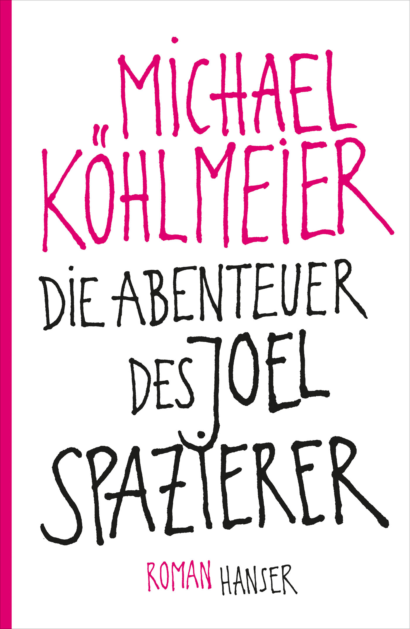Die Abenteuer des Joel Spazierer (Hardcover)
