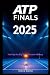 ATP Finals 2025: The Day th...