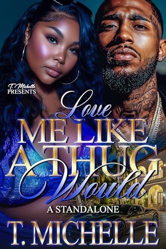 Love Me Like A Thug Would (Kindle Edition)