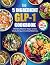 The 5-Ingredient GLP-1 Cook...