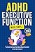 ADHD Executive Function Mad...
