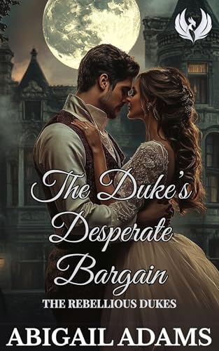 The Duke's Desperate Bargain (Kindle Edition)