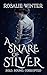 A Snare of Silver: Sold. Bo...