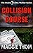 Collision Course: A Psychol...