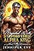 Rejected by My Stepbrother Alpha King: A Secret Baby Rejected Mate Groveling Wolf Shifter Romance
