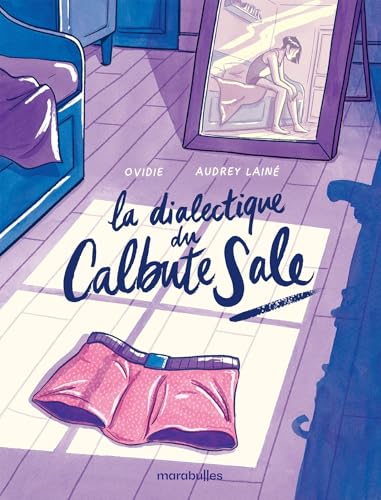 La dialectique du calbute sale (Hardcover)