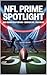 NFL PRIME SPOTLIGHT: 2025 S...