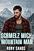 Schmelz mich, Mountain Man ...