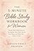 The 5-Minute Bible Study Workbook for Women: Simple Daily Reflections to Strengthen Your Faith, Renew Your Peace, and Draw You Closer to God