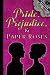 Pride, Prejudice, and Paper...