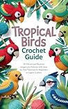 Tropical Birds Cr...