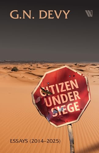 Citizen Under Siege: Essays (2014-2025)