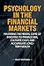 Psychology in the Financial...