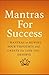 Mantras For Success: 7 Mant...