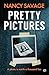 Pretty Pictures: An unputdo...