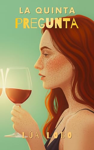 La quinta pregunta: Novela sáfica. Romance lésbico. (Spanish Edition)