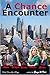 A Chance Encounter (The Enc...