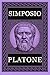 PLATONE - SIMPOSIO: Testo I...