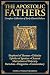 The Apostolic Fathers: Complete Collection of Early Church Fathers