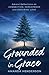 Grounded in Grace: Advent R...