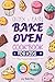 Quick & Easy Bake Oven Cook...